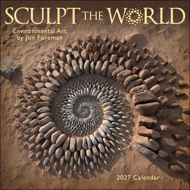 Sculpt the World 2027 Wall Calendar by Jon Foreman