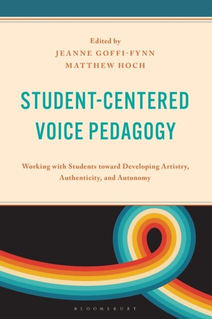 Matthew Hoch, Jeanne Goffi-Fynn - Student-Centered Voice Pedagogy, E-bok