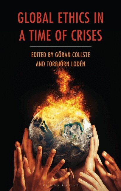 Göran Collste, Torbjörn Lodén - Global Ethics in a Time of Crises, E-bok