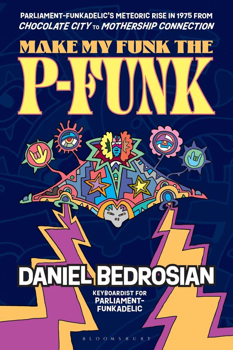 Daniel Bedrosian - Make My Funk the P-Funk, Inbunden