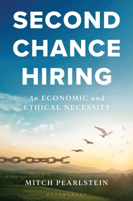 Mitch Pearlstein - Second Chance Hiring, E-bok