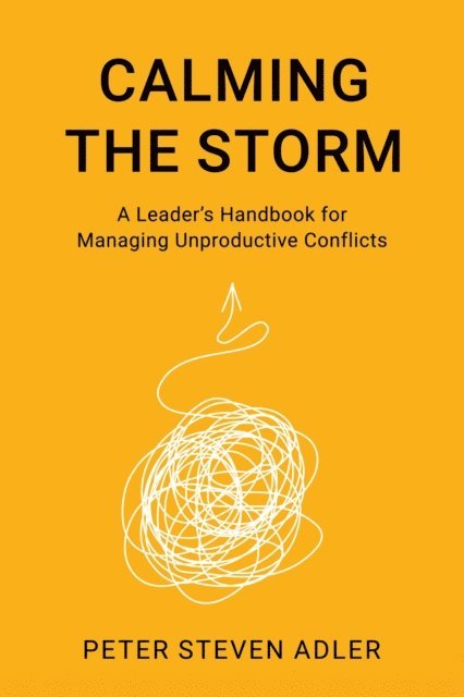 Peter Steven Adler - Calming the Storm, E-bok