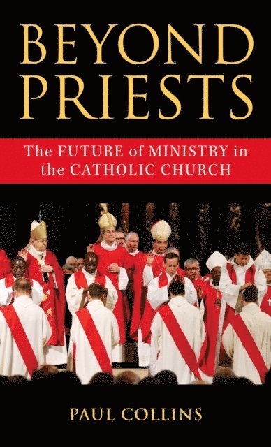 Paul Collins - Beyond Priests, E-bok