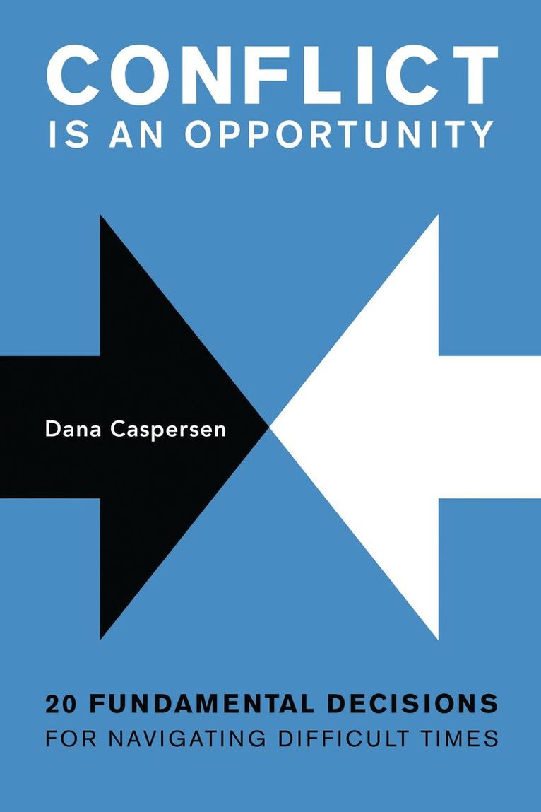Dana Caspersen - Conflict Is an Opportunity, Häftad. Tillgänglighet: Lägg i varukorg