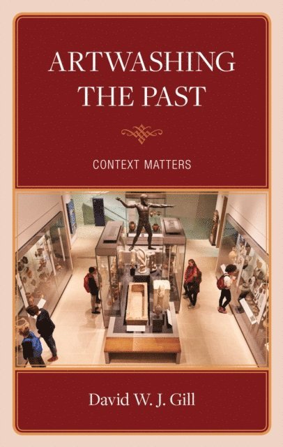 David W.J. Gill - Artwashing the Past, E-bok