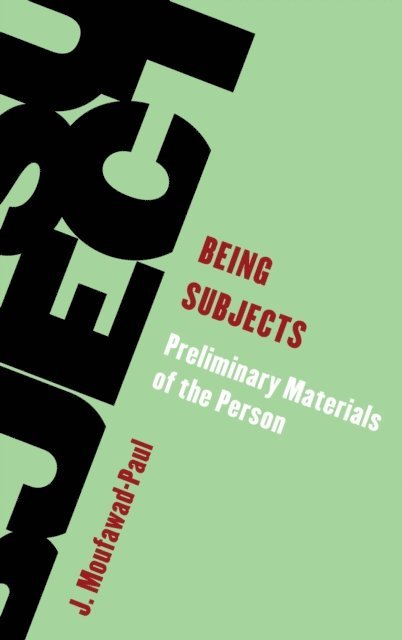 J. Moufawad-Paul - Being Subjects, E-bok