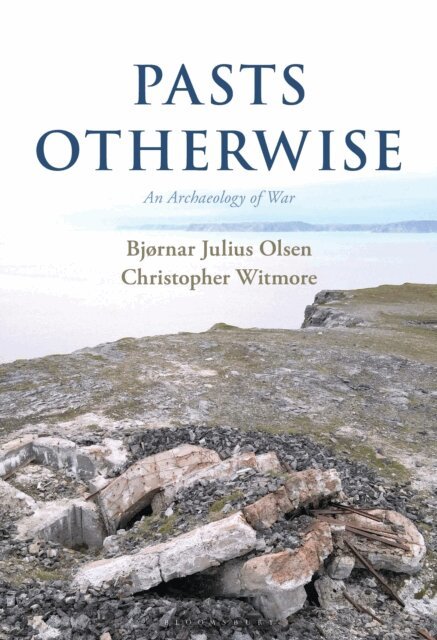 Bjørnar Olsen, Christopher Witmore - Pasts Otherwise, E-bok
