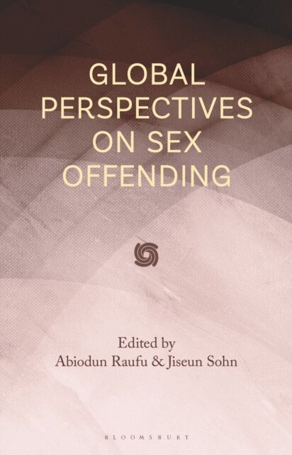 Abiodun Raufu, Jiseun Sohn - Global Perspectives on Sex Offending, E-bok