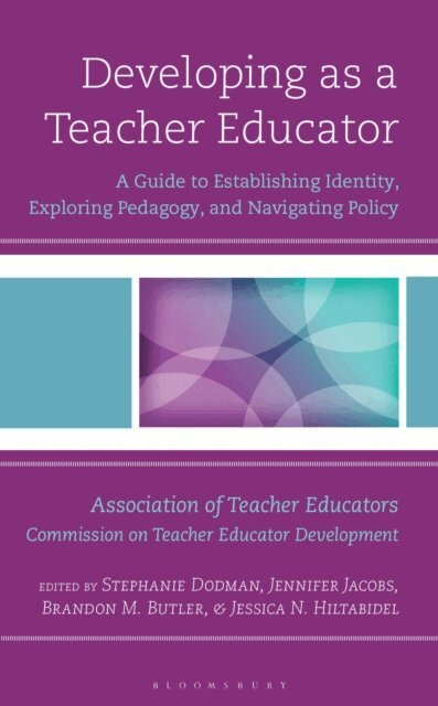 Stephanie Dodman, Jennifer Jacobs, Brandon Butler, Jessica Hiltabidel - Developing as a Teacher Educator, E-bok