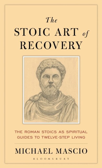 Michael Mascio - Stoic Art of Recovery, E-bok