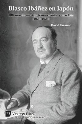 David Taranco - Blasco Ibáñez en Japón: 100 años de un viaje transoceánico y su relato (1923-1924), Häftad