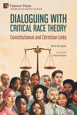Mark Ellingsen - Dialoguing with Critical Race Theory: Constitutional and Christian Links, Häftad