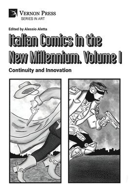 Alessio Aletta - Italian Comics in the New Millennium. Vol. 1. Continuity and Innovation, Häftad. Tillgänglighet: Lägg i varukorg