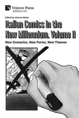 Giorgio Busi Rizzi, Silvia Vari, Lisa Maya Quaianni Manuzzato, Lorenzo Di Paola, Yesim Tonga, Francesca Leonardi, Francesca Fino, Nicole Crescenzi, Maria Luisa Catoni, Dario Boemia, Rodolfo Dal Canto, Alice Parrinello, Claudia Cerulo, Lorenzo Bonoldi, Alessio Aletta - Italian Comics in the New Millennium. Vol. 2. New Scenarios, New Forms, New Themes, Häftad