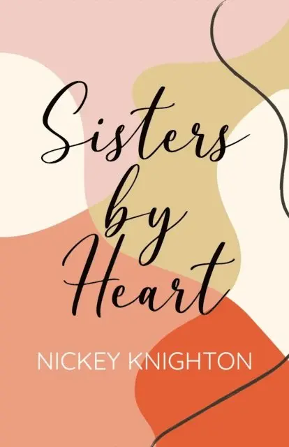 Nickey Knighton - Sisters By Heart, E-bok. Tillgänglighet: Lägg i varukorg