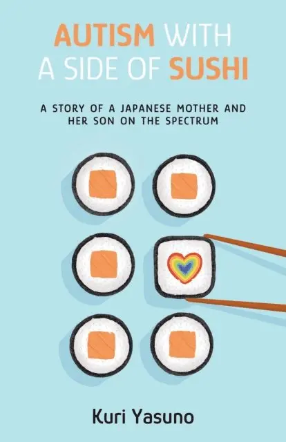 Kuri Yasuno - Autism with a Side of Sushi, E-bok. Tillgänglighet: Lägg i varukorg