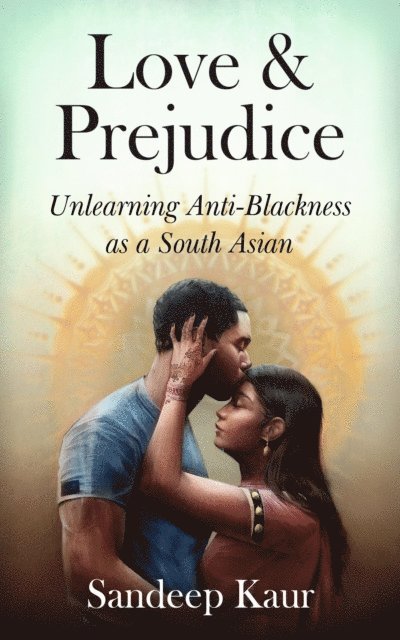 Sandeep Kaur - Love & Prejudice, E-bok