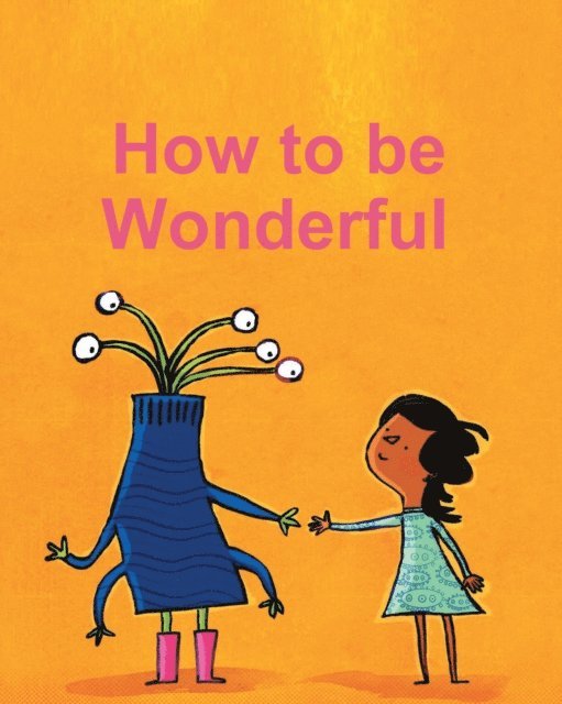 Marne Boulware - How To Be Wonderful, E-bok