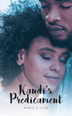 Maria P Love - Kandi's Predicament, Häftad. Tillgänglighet: Lägg i varukorg