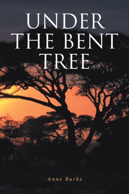 Anne Burke - Under the Bent Tree, E-bok