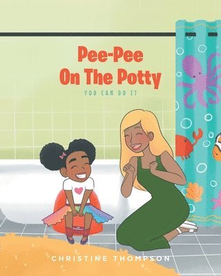 Christine Thompson - Pee-Pee On The Potty, Häftad