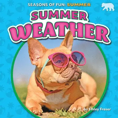 Finley Fraser - Summer Weather, Inbunden. Tillgänglighet: Lägg i varukorg