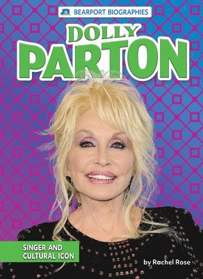 Rachel Rose - Dolly Parton: Singer and Cultural Icon, Inbunden