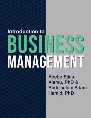 Abebe Ejigu Alemu, Abdelsalam Adam Hamid - Introduction to Business Management, Häftad