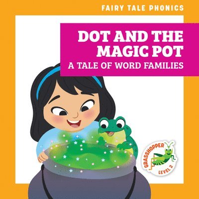 Rebecca Donnelly - Dot and the Magic Pot: A Tale of Word Families, Inbunden