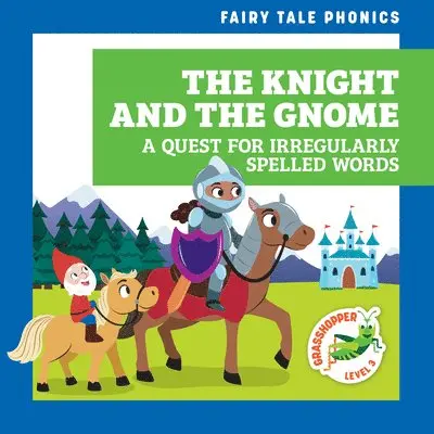 Rebecca Donnelly - The Knight and the Gnome: A Quest for Irregularly Spelled Words, Inbunden. Tillgänglighet: Tillfälligt slut