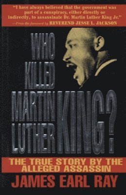 James Earl Ray - Who Killed Martin Luther King?, Häftad