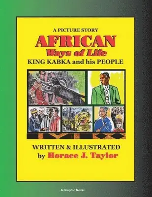 Horace J. Taylor - AFRICAN Ways of Life: KING KABKA and his PEOPLE A Picture Story, Häftad. Tillgänglighet: Lägg i varukorg