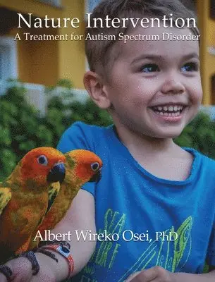 Nature Intervention: A Treatment for Autism Spectrum Disorder