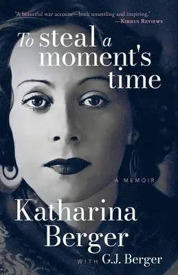 Katharina Berger, G J Berger - To Steal a Moment's Time, Häftad. Tillgänglighet: Lägg i varukorg