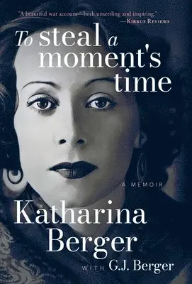 Katharina Berger, G J Berger - To Steal a Moment's Time, Inbunden. Tillgänglighet: Lägg i varukorg