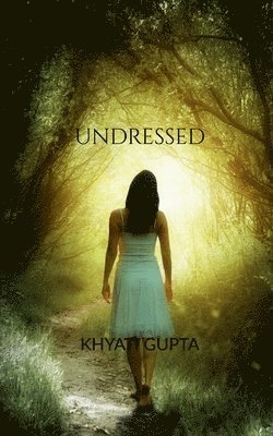 Khyati Gupta - Undressed, Häftad. Tillgänglighet: Lägg i varukorg