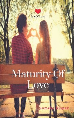 Sumeet Kumar - Maturity Of Love (English), Häftad. Tillgänglighet: Lägg i varukorg
