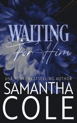 Samantha Cole - Waiting For Him, Häftad