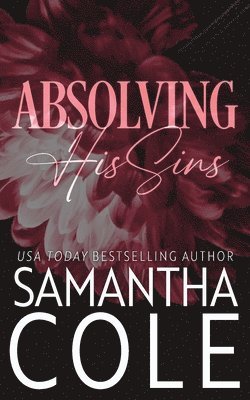 Samantha Cole - Absolving His Sins, Häftad