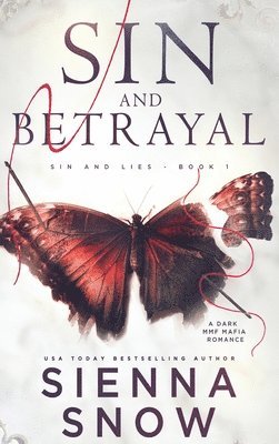 Sienna Snow - Sin and Betrayal, Inbunden