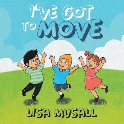 Lisa Musall - I've Got to Move, Häftad