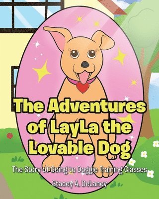Stacey A Delaney - Adventures of LayLa the Lovable Dog, Häftad. Tillgänglighet: Lägg i varukorg