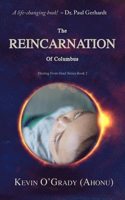 Kevin O'Grady (Ahonu) - Reincarnation of Columbus, Inbunden