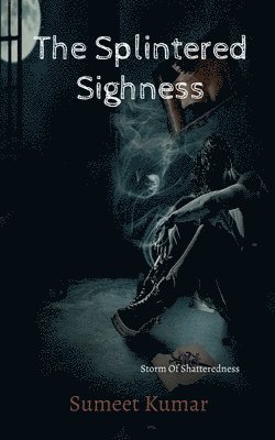 Sumeet Kumar - Splintered Sighness (Hindi), Häftad. Tillgänglighet: Lägg i varukorg