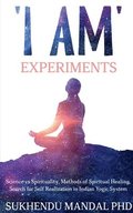 'I AM' Experiments