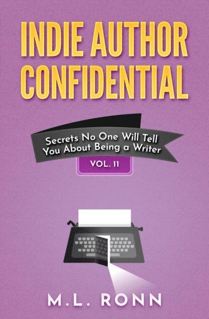 M.L. Ronn - Indie Author Confidential, E-bok