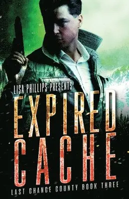 Lisa Phillips - Expired Cache, Häftad. Tillgänglighet: Lägg i varukorg