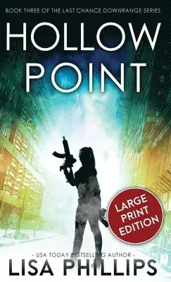 Lisa Phillips - Hollow Point, Inbunden. Tillgänglighet: Lägg i varukorg