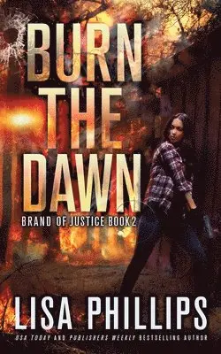 Lisa Phillips - Burn the Dawn, Häftad. Tillgänglighet: Lägg i varukorg