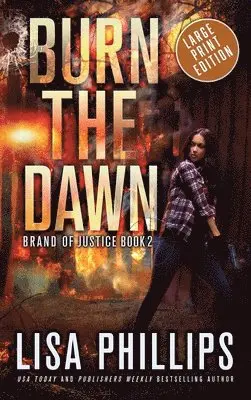 Lisa Phillips - Burn the Dawn, Inbunden. Tillgänglighet: Lägg i varukorg